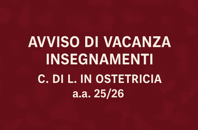Collegamento a Avviso di vacanza insegnamenti - CdL in Ostetricia a.a. 2025/2026